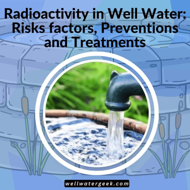 Radioactivity in Well Water: Risks factors, Preventions and Treatments