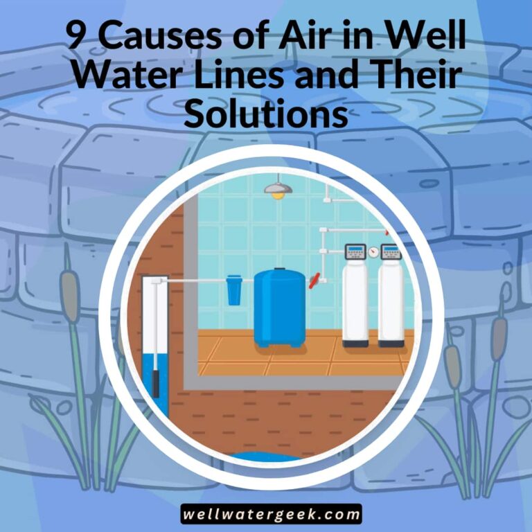 9 Causes of Air in Well Water Lines and Their Solutions