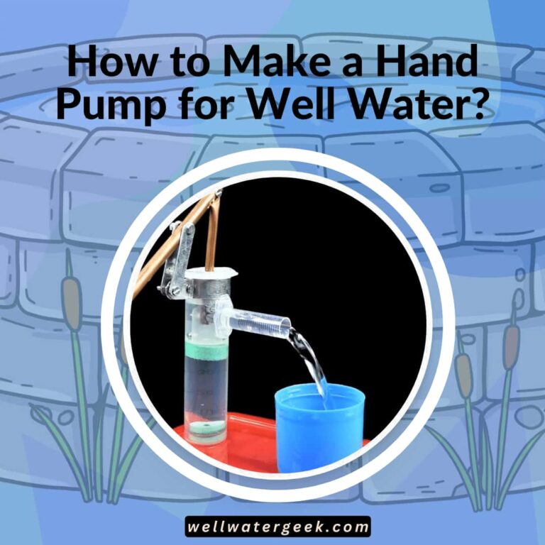 How to Make a Hand Pump for Well Water?