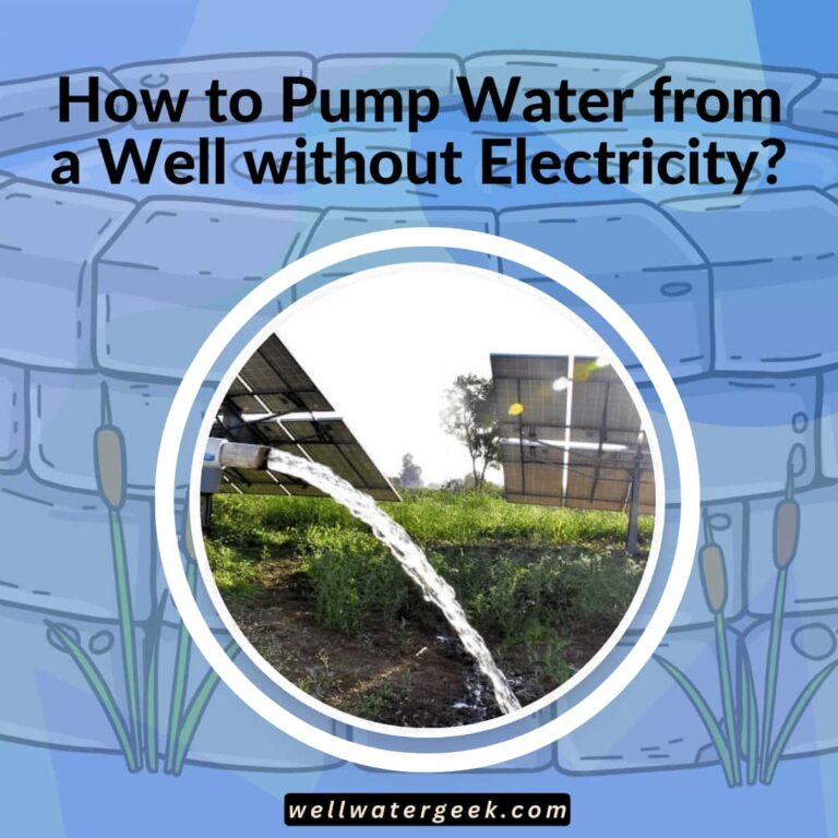 How to Pump Water from a Well without Electricity?