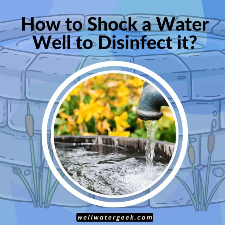 How to Shock a Water Well to Disinfect it?