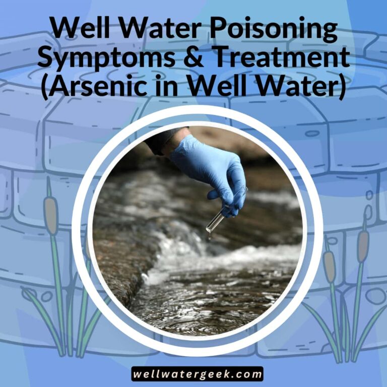 Well Water Poisoning Symptoms & Treatment (Arsenic in Well Water)