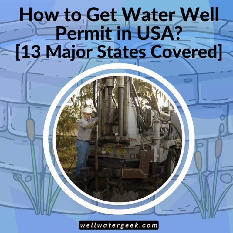 How to Get Water Well Permit in USA [13 Major States Covered]