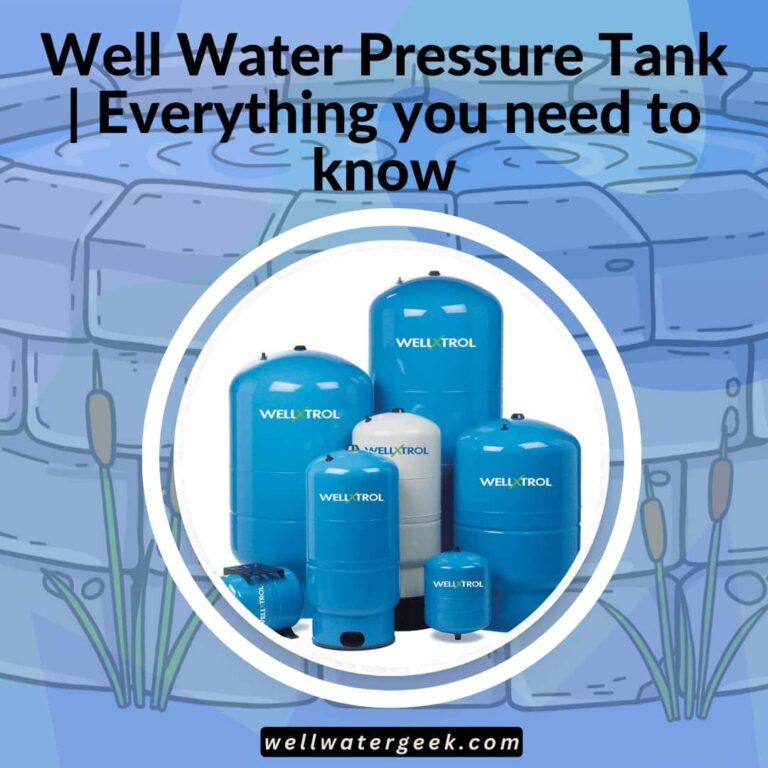 Well Water Pressure Tank Everything you need to know
