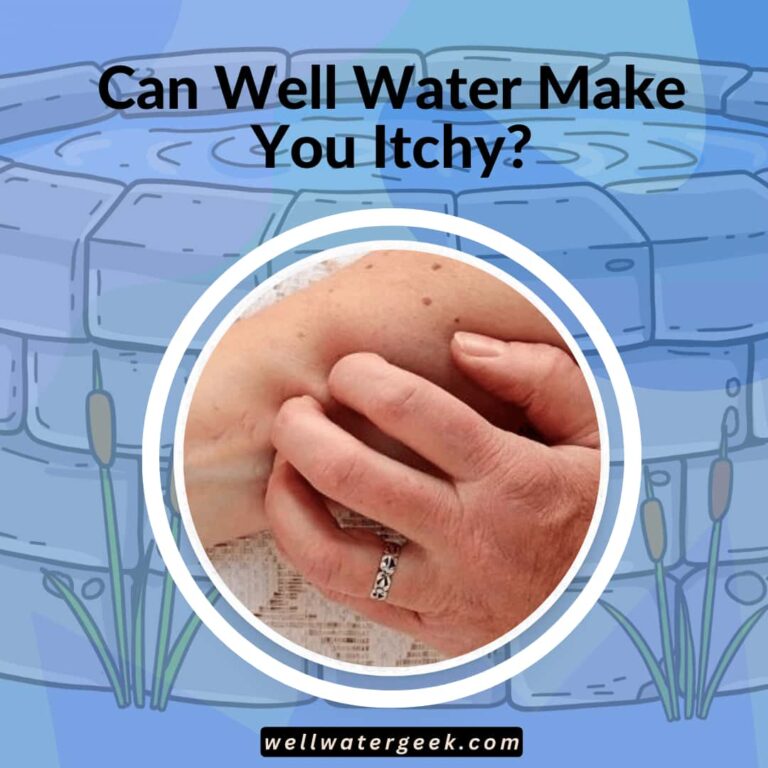 Can Well Water Make You Itchy?