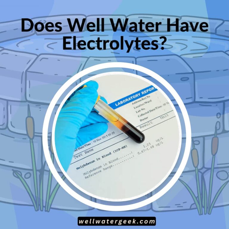Does Well Water Have Electrolytes?