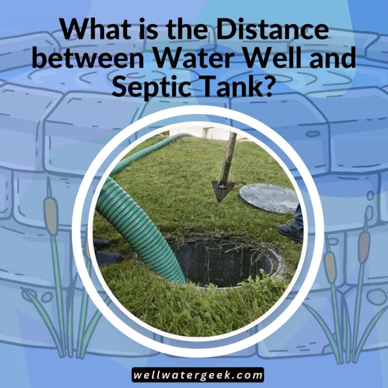 What is the Distance between Water Well and Septic Tank?