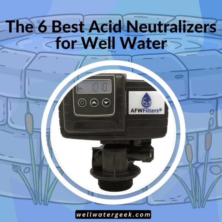 The 6 Best Acid Neutralizers for Well Water