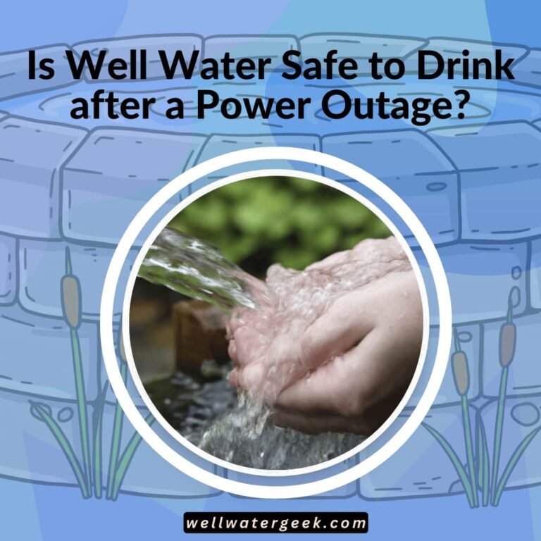 Is Well Water Safe to Drink after a Power Outage