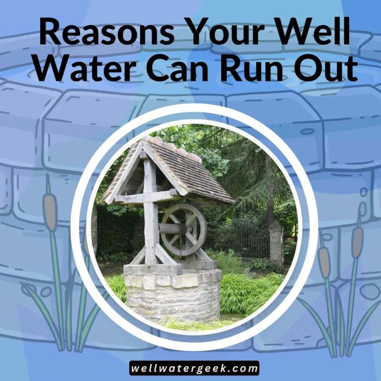 Reasons Your Well Water Can Run Out